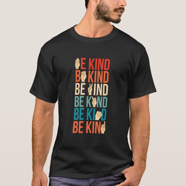 Be Kind Deaf Mute Sign Language T-Shirt (Front)