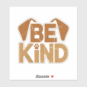 Be Kind - Dog Lover