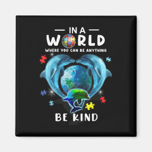 Be Kind Dolphin Autism Awareness Back To School Te Magnet