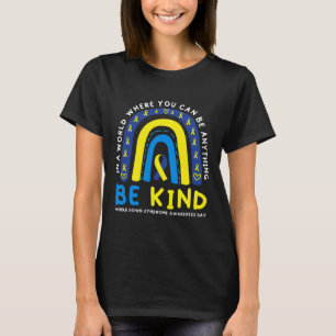 Be Kind Down Syndrome Awareness Blue Ribbon Rainbo T-Shirt