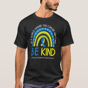 Be Kind Down Syndrome Awareness October Teacher Wo T-Shirt