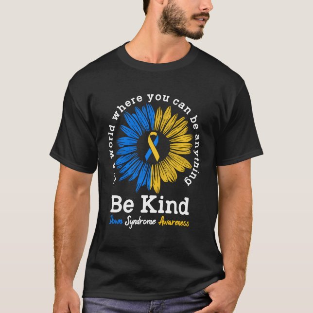 Be Kind Down Syndrome Awareness Ribbon Kindness T-Shirt (Front)