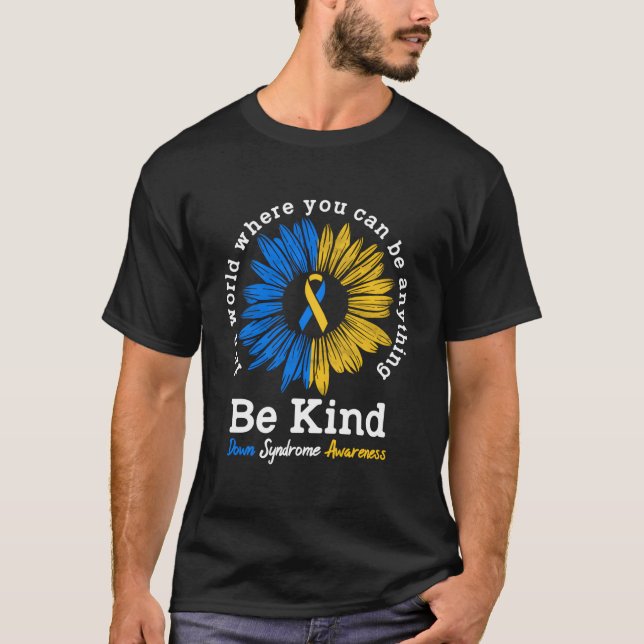 Be Kind Down Syndrome Awareness Ribbon Kindness T-Shirt (Front)