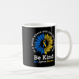 Be Kind Down Syndrome Awareness Ribbon Sunflower K Coffee Mug