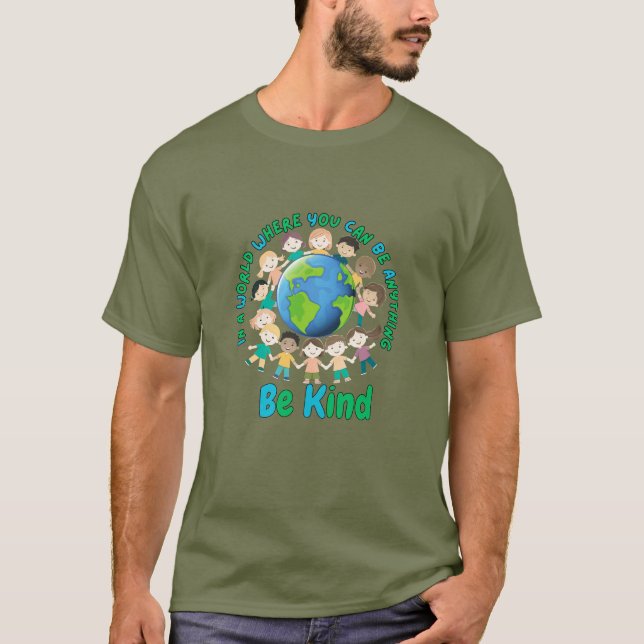Be Kind Earth Day Design for Kids & Awesome Teache T-Shirt (Front)