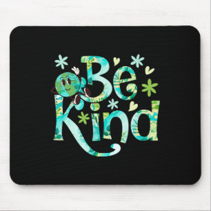 Be Kind Earth Day Motheer Earth Birthday Mouse Pad