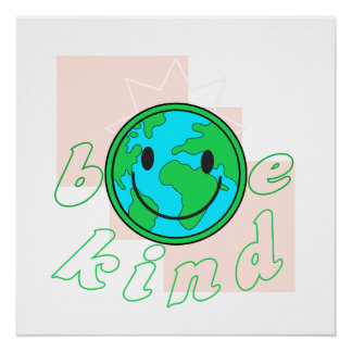 Be kind ecological environment poster