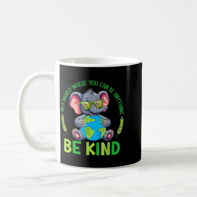 Be Kind Elephant Earth Day Planet World Kindness Coffee Mug (Left)