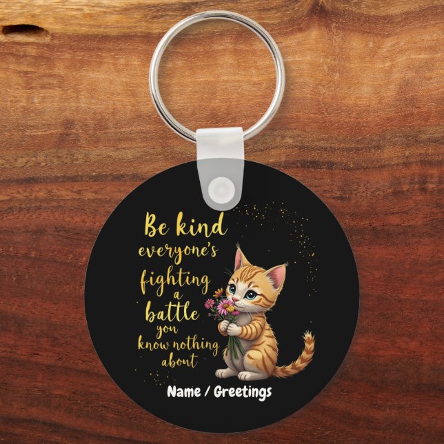 Be Kind Everyone Is Fighting Battle You Don't Know Key Ring (Front)