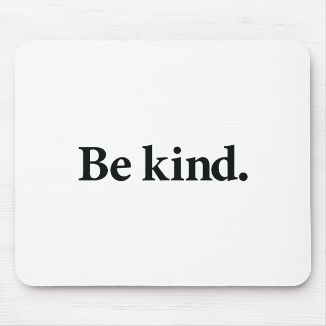 Be Kind Everyone You Meet Is Fighting A Ttle Posit Mouse Pad (Front)