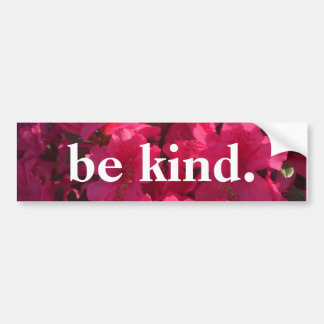 be kind - floral bumpersticker bumper sticker