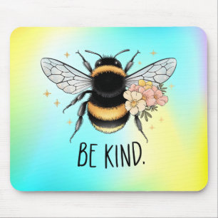 Be Kind Floral Cute Bee Inspirational Design Mouse Pad