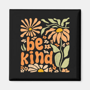 Be Kind Floral Positive Quote Boho Flowers Choose Magnet