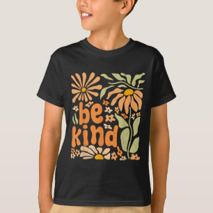 Be Kind Floral Positive Quote Boho Flowers Choose  T-Shirt