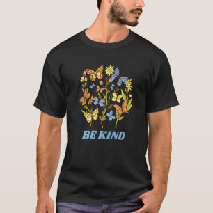 Be Kind Flower Floral Plants Mental Health Positiv T-Shirt