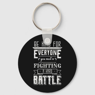 Be Kind For Everyone You Meet Suicide Awareness Gi Key Ring