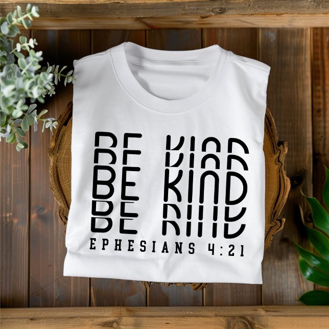 Be Kind for Men and Women Christian T-Shirt (Creator Uploaded)