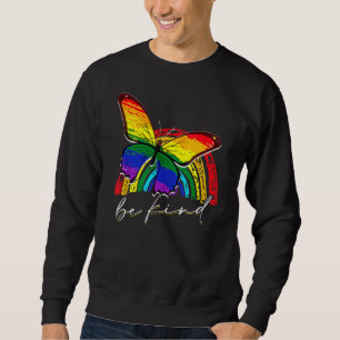 Be Kind Gay Rainbow Butterflies Lgbt Equality Prid Sweatshirt