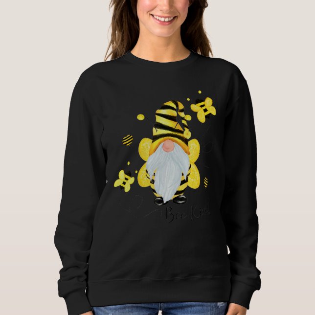 Be Kind Gnome And Bee Hippy Gnome 2 Sweatshirt (Front)