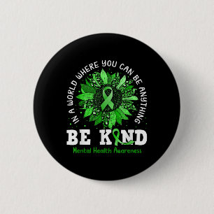 Be Kind Green Ribbon Sunflower Mental Health Aware 6 Cm Round Badge