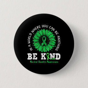 Be Kind Green Ribbon Sunflower Mental Health Aware 6 Cm Round Badge