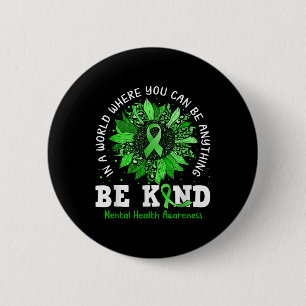 Be Kind Green Ribbon Sunflower Mental Health Aware 6 Cm Round Badge