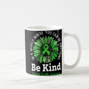 Be Kind Green Ribbon Sunflower Mental Health Aware Coffee Mug