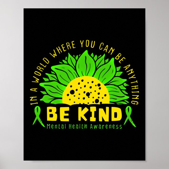 Be Kind Green Ribbon Sunflower Mental Health Aware Poster (Front)