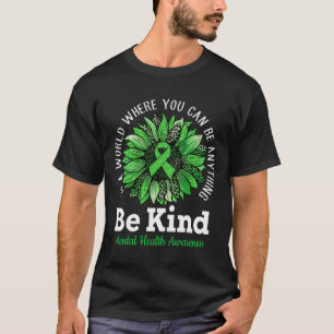 Be Kind Green Ribbon Sunflower Mental Health Aware T-Shirt