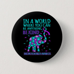 Be Kind Happy Suicide Prevention Awareness Support 6 Cm Round Badge