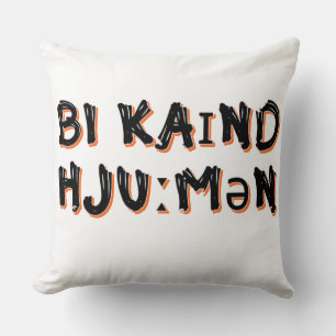Be Kind Human Cushion