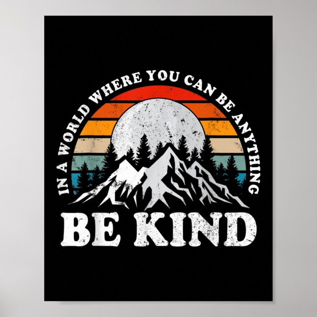 Be Kind In A World Where You Can Be Anything Unity Poster (Front)