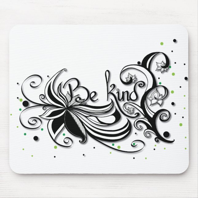 BE KIND! Inspirational calligraphy quote Mouse Pad (Front)