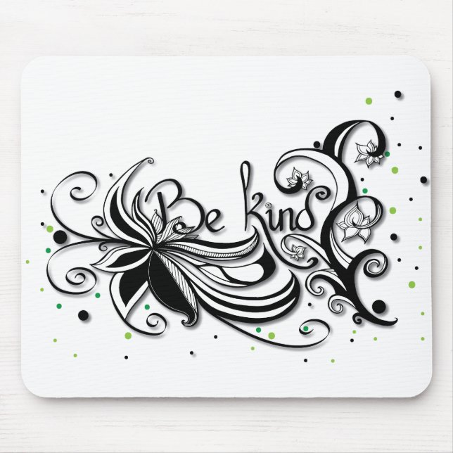 BE KIND! Inspirational calligraphy quote Mouse Pad (Front)