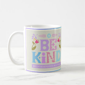 Be Kind Inspirational Mug – Positive Quote Coffee
