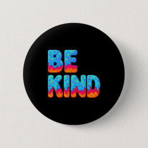 Be Kind Inspirational Positive Ice Cream Drip Moti 6 Cm Round Badge