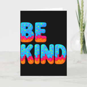 Be Kind Inspirational Positive Ice Cream Drip Moti Card