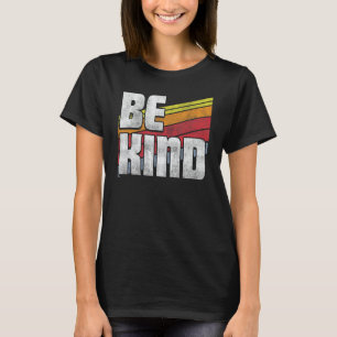 Be Kind Inspirational Positive Kindness Anti-Bully T-Shirt