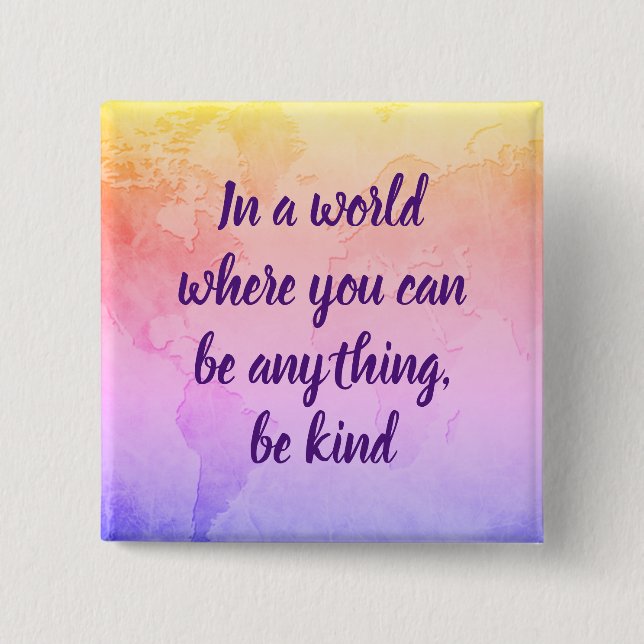 Be kind inspirational quote 15 cm square badge (Front)