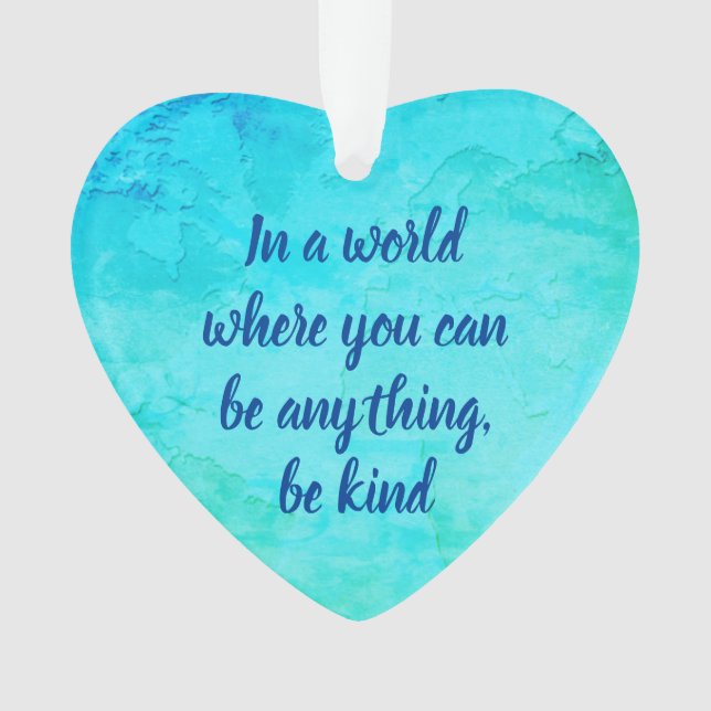 Be kind inspirational quote blue green ornament (Front)