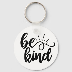 Be Kind Inspirational Quote Design for Positivity  Key Ring