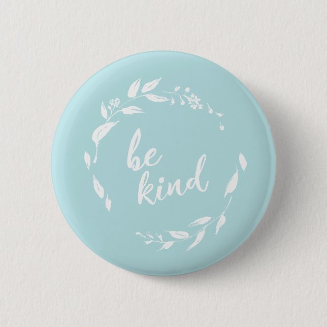 Be Kind Inspirational Quote Floral Wreath in Aqua 6 Cm Round Badge (Front)