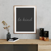 Be Kind Inspirational Quote Modern Black and Grey