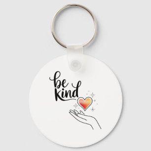 Be Kind Inspirational Quote Positive Motivational  Key Ring