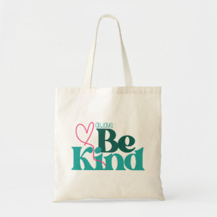 Be Kind Inspirational Quote Tote Bag