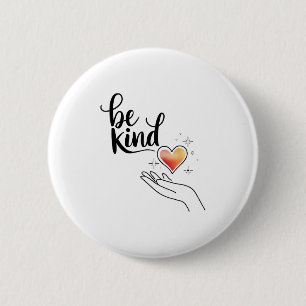Be Kind Insrational Quote Sitive Motivational  6 Cm Round Badge