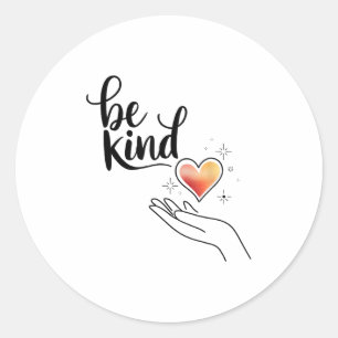 Be Kind Insrational Quote Sitive Motivational  Classic Round Sticker