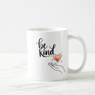 Be Kind Insrational Quote Sitive Motivational  Coffee Mug