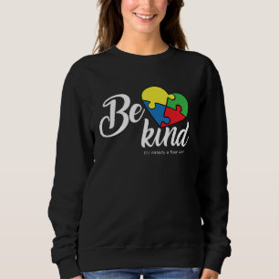 Be Kind Its Already a Tough World Autism Awareness Sweatshirt