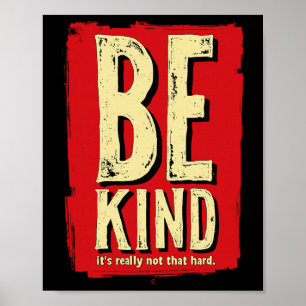 Be Kind It's Really Not That Hard Mental Health Poster